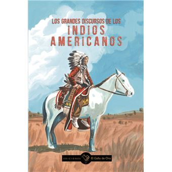 Los Grandes Discursos De Los Indios