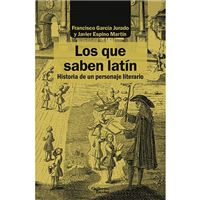 Los que saben latín - Historia de un personaje literario