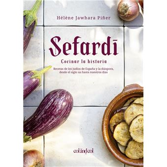 Sefardí. Cocinar la historia