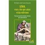 Señor esos a los que amas estan enf