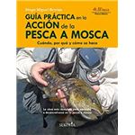 Guía práctica en la acción de la pesca a mosca