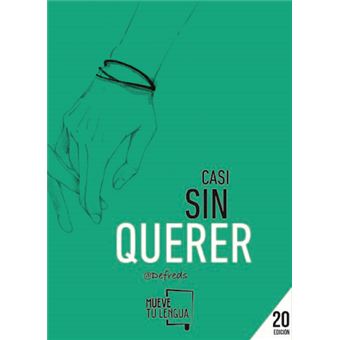 Casi sin querer