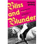 Bliss And Blunder