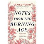 Notes from the burning age