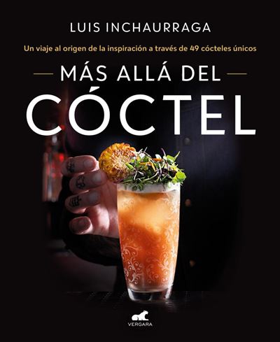 Más allá del cóctel -  INCHAURRAGA, LUIS (Autor), Luis Inchaurraga (Autor)