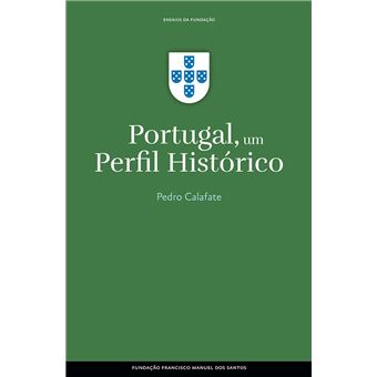 Portugal, um Perfil Histórico - 1