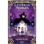 El Club De Los Prodigios 1 El Retorno De La Magia