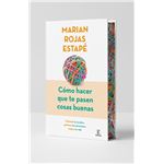 Cómo hacer que te pasen cosas buenas (Edición especial)