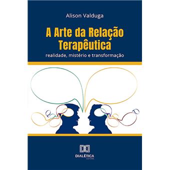 A Arte da Relação Terapêutica - 1