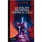 La Atalaya Recortada Contra El Cielo