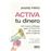 Activa tu dinero