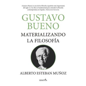 Gustavo Bueno, materializando la filosofía