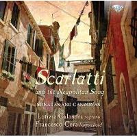 Scarlatti And The Neapolitan Song: Sonatas And Canzonas