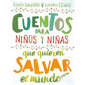 Cuentos para niños y niñas que quieren salvar el mundo
