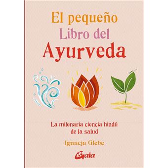 El pequeño libro del ayurveda