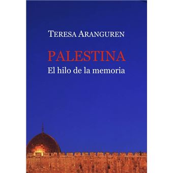 Palestina, el hilo de la memoria