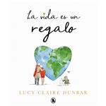 La vida es un regalo