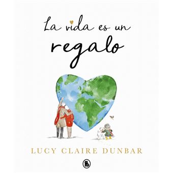 La vida es un regalo