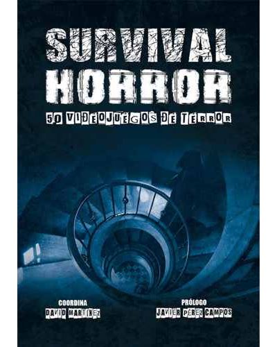 Survival Horror. 50 videojuegos de terror libro autores