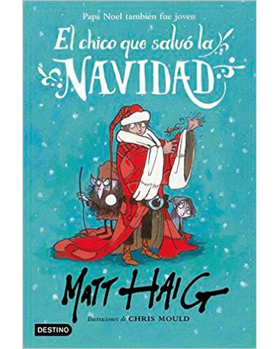 El chico que salvo la Navidad Chris Mould · 5% de descuento Fnac