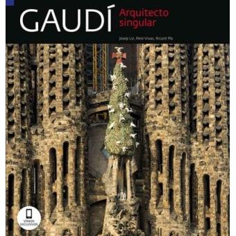 Gaudí. Arquitecto singular