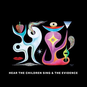 Hear The Children Sing The Evidence - Vinilo