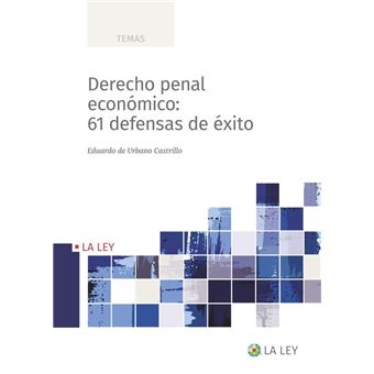 Derecho penal económico: 61 defensas de éxito - 1