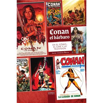 Conan El Barbaro En El Comic El Cine Y La Television