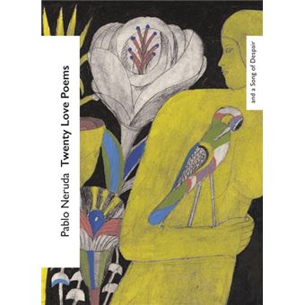 Twenty love poems and a song of despair