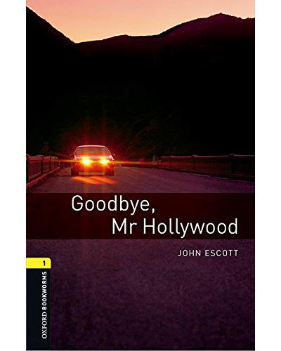Oxford University Press Oxford Bookworms 1: Goodbye, Mr Hollywood + Mp3