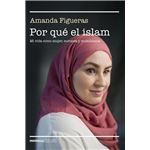 Por qué el islam: Mi vida como mujer, europea y musulmana