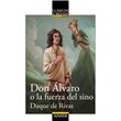 Don Álvaro O La Fuerza Del Sino