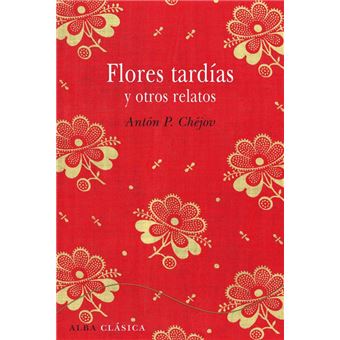 Flores tardías y otros relatos