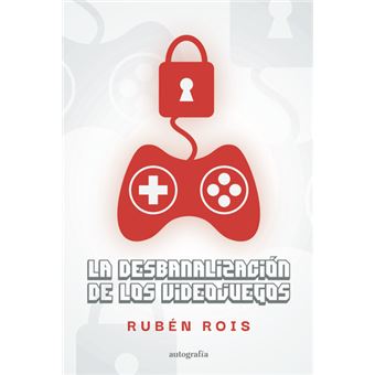 La Desbanalización De Los Videojuegos - 1