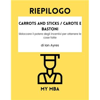 Riepilogo - Carrots and Sticks / Carote e Bastoni: - 1