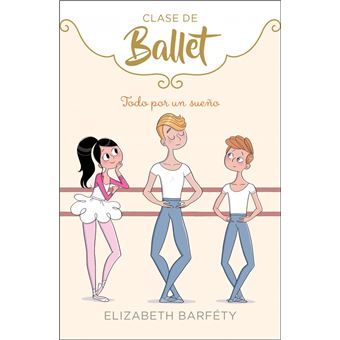 Todo por un sueño (Clase de Ballet 3)