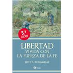 Libertad vivida con la fuerza de la fe