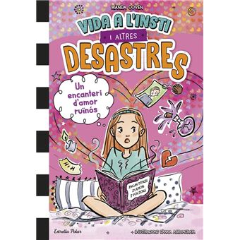Vida a l´´insti i altres desastres 2. Un encanteri d´´amor r