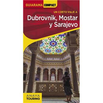 Dubrovnik, mostar y sarajevo