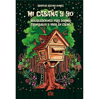 Mi cabaña y yo