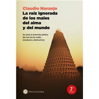 La raíz ignorada de los males del alma y del mundo
