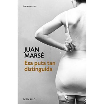 Esa puta tan distinguida