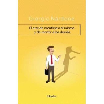 El arte de mentirse a sí mismo y de mentir a los demás