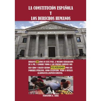 La Constitución Española y los derechos humanos durante 38 años en este país, a muchos ciudadanos de a pie, y (sobre todo) a los presos comunes nos han sido y siguen siendo vulnerados por los poderes públicos, como excepción, pero a niveles ala