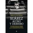 Suárez. Acoso y derribo
