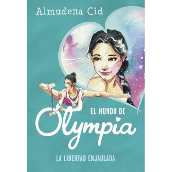 La libertad enjaulada (El mundo de Olympia 2)
