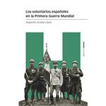 Los voluntarios españoles en la Primera Guerra Mundial
