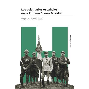 Los voluntarios españoles en la Primera Guerra Mundial
