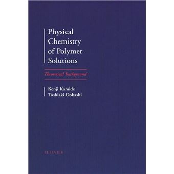 Physical Chemistry of Polymer Solutions - 1