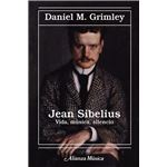Jean Sibelius. Vida, música, silencio